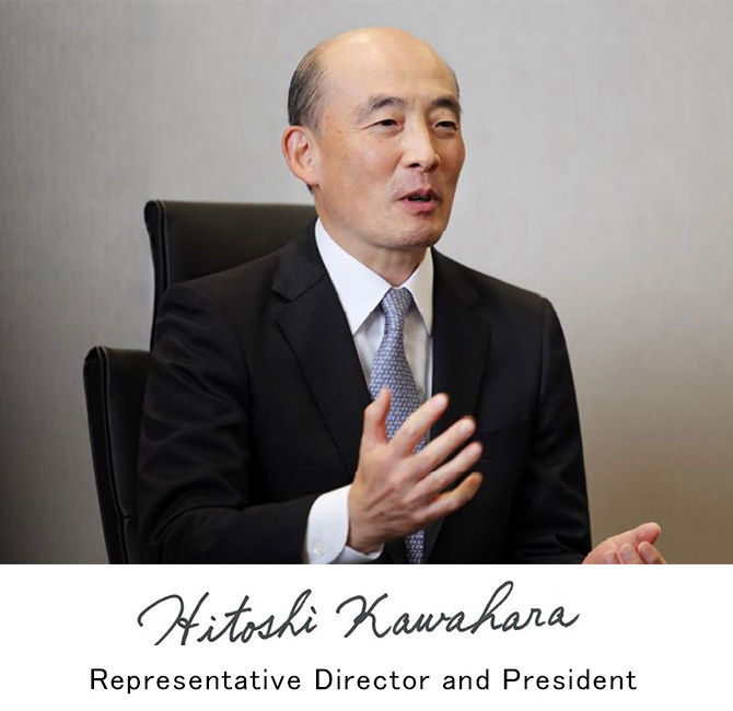 Representative Director and President Hitoshi Kawahara